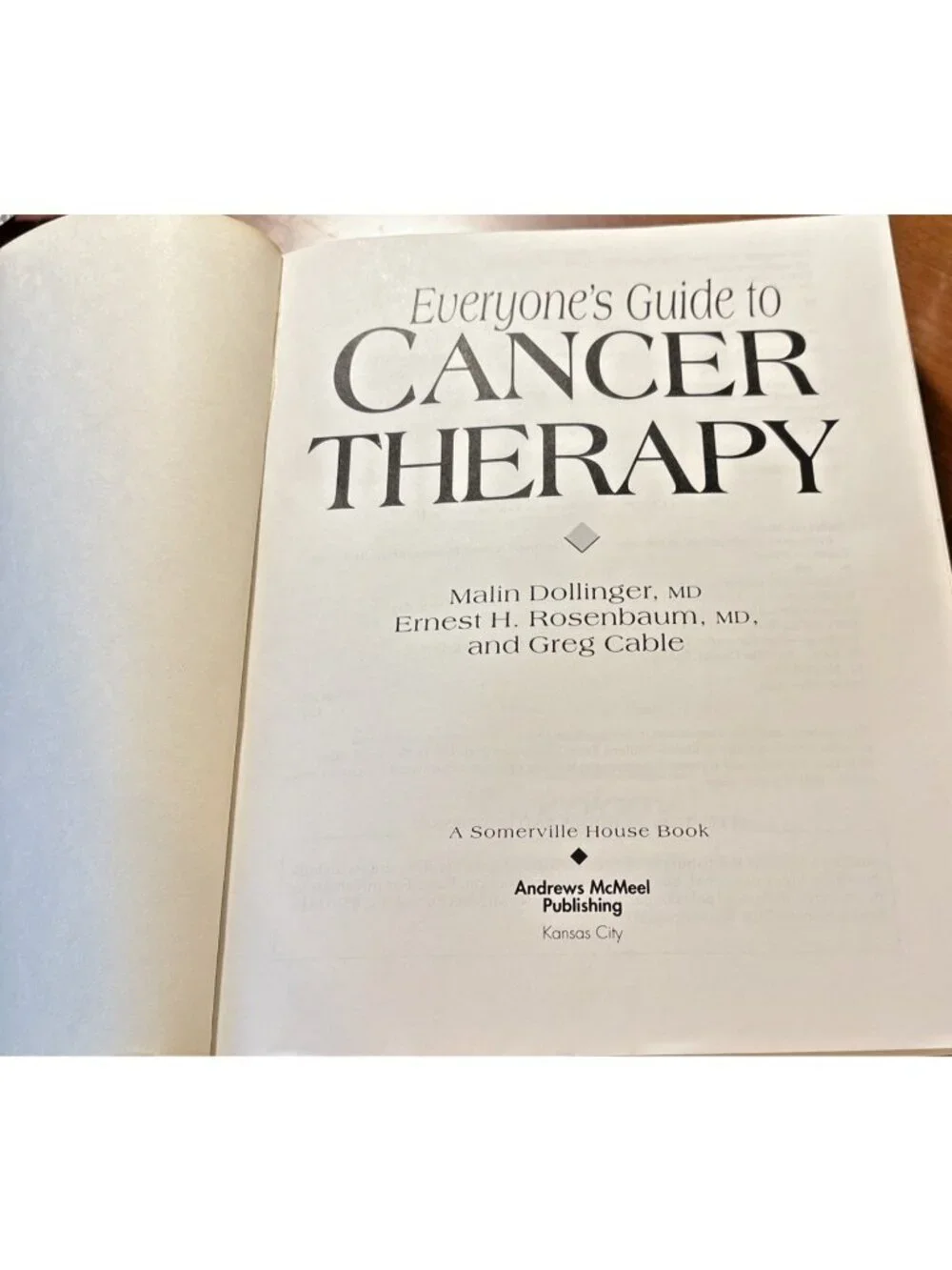 Everyones Guide to Cancer Therapy How Cancer Is Diagnosed Treated Managed
